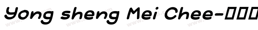 Yong sheng Mei Chee字体转换